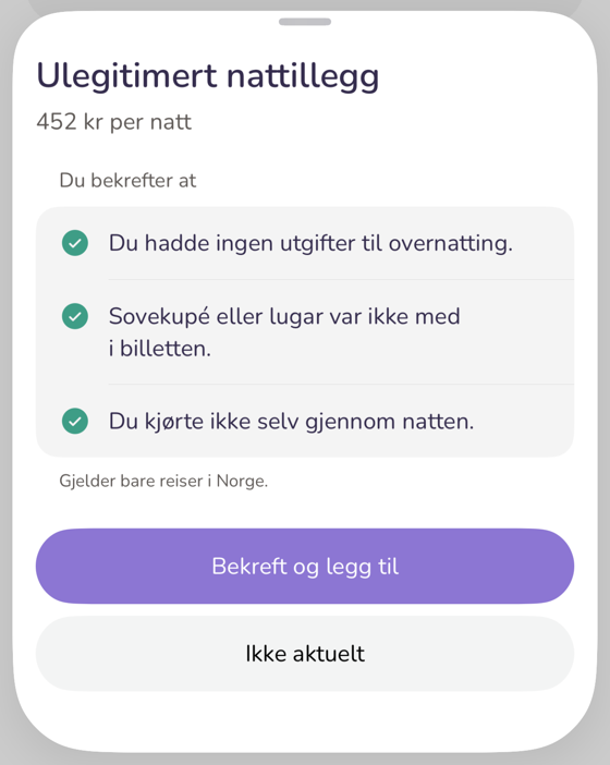Vilkårene for reise gjennom natten: ingen utgifter til overnatting, ingen sovekupé eller lugar, og ikke kjørt selv.
